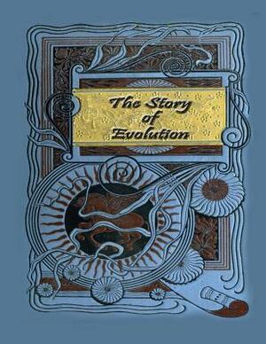 The Story of Evolution by Joseph McCabe