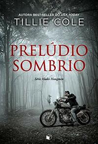 Prelúdio Sombrio by Tillie Cole