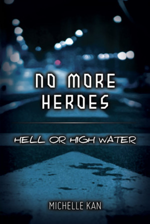 Hell or High Water by Michelle Kan