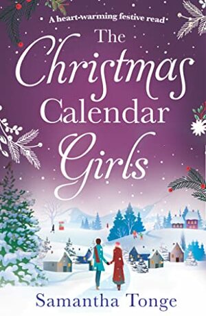 The Christmas Calendar Girls by Samantha Tonge