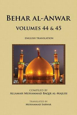 Behar al-Anwar, Volumes 44 & 45 by Allama Muhammad Baqir Majlisi