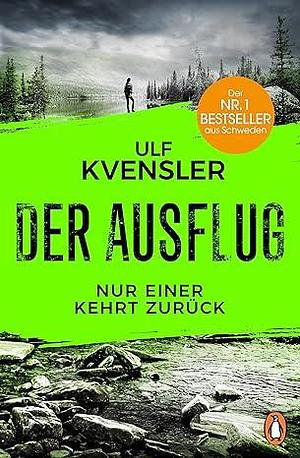 Der Ausflug - Nur einer kehrt zurück by Ulf Kvensler