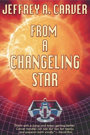 From a Changeling Star by Jeffrey A. Carver
