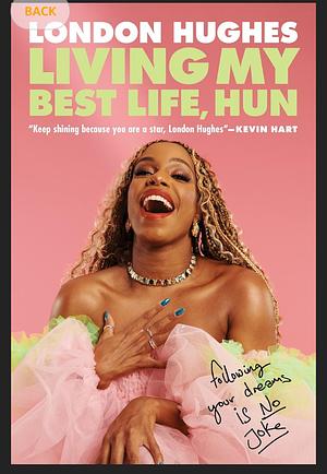 Living my best life, hun by London Hughes