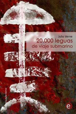 20.000 leguas de viaje submarino by Jules Verne