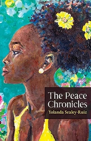 The Peace Chronicles by Yolanda Sealey-Ruiz