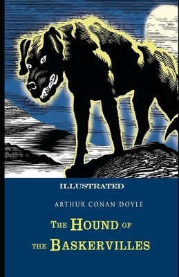 The Hound of the Baskervilles Illustrated by Arthur Conan Doyle
