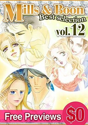 Mills & Boon Comics Best Selection Vol. 12 by Lucy Gordon, Kazuko Fujita, Julia James, Junko Okada, Natsue Ogoshi, Lynne Graham