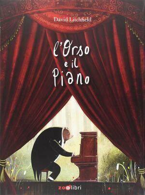 L'orso e il piano by David Litchfield