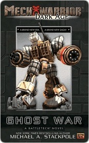 Ghost War: A Battletech Novel: Mechwarrior Dark Age #1 by Michael A. Stackpole