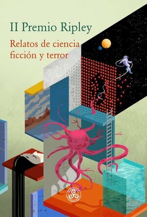 II Premio Ripley: Relatos de ciencia ficción y terror by Amparo Montejano Sampedro, Marina Tena Tena, Beatriz Esteban, Yaiza Carrasco Yáñez, Olga Tenorio, Lorena Arce Córdoba, Ana Roux, Eva G. Guerrero, Almijara Barbero Carvajal, Arantxa Rochet, Patricia Macías García, Asun Blanco Cobelo