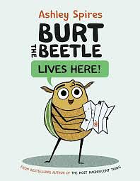 Burt the Beetle Lives Here! by Ashley Spires