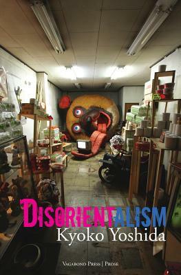 Disorientalism by Kyoko Yoshida