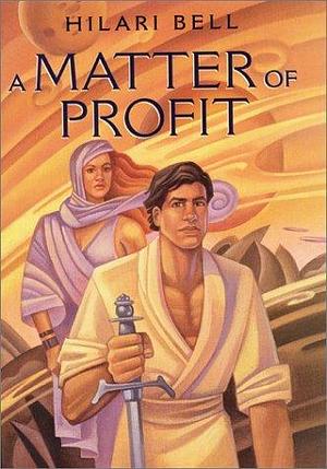 Matter of Profit, A by Hilari Bell, Hilari Bell