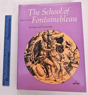 The School of Fontainebleau: Etchings and Engravings by Henri Zerner