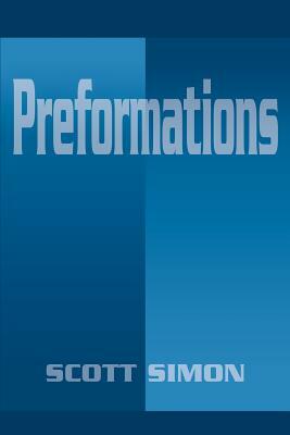 Preformations by Scott Simon