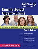 Kaplan Nursing School Entrance Exams: Strategies, Practice, and Review by Kaplan