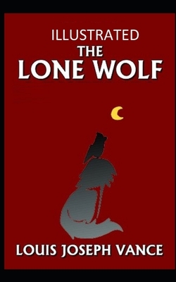 The Lone Wolf Illustrated by Louis Joseph Vance