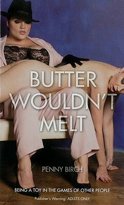 Butter Wouldn't Melt by Penny Birch