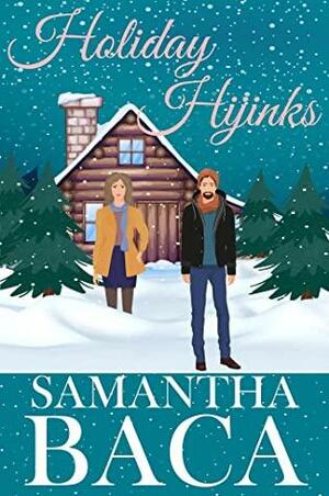 Holiday Hijinks by Samantha Baca