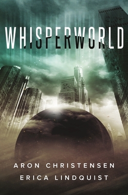 Whisperworld by Erica Lindquist, Aron Christensen