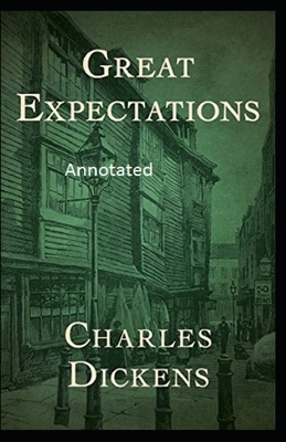 Great Expectations Annotated by Charles Dickens