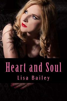 Heart and Soul: Poetry Collection by Lisa Bailey