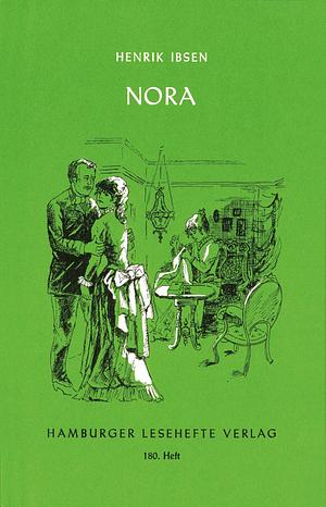 Nora oder Ein Puppenheim: Schauspiel in drei Akten by Henrik Ibsen