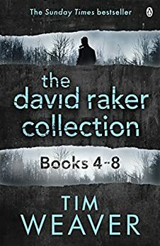 The David Raker Collection Books 4-8 by Tim Weaver