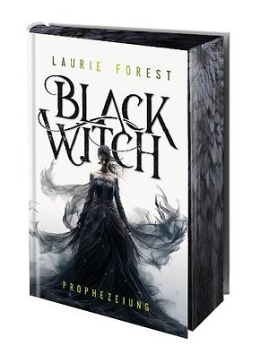 Black Witch: Band 1 der epischen NY Times und USA Today Bestsellerserie by Laurie Forest