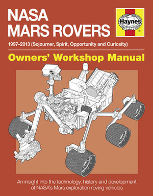 NASA Mars Rovers Manual: 1997-2013 by David Baker