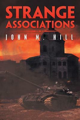 Strange Associations by John M. Hill