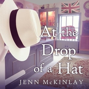At the Drop of a Hat by Jenn McKinlay