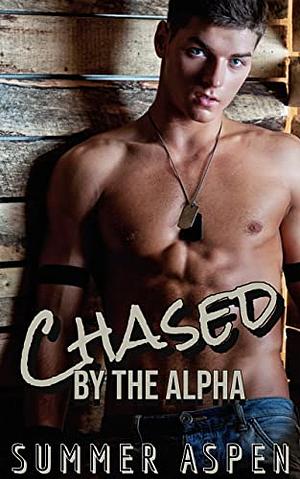 Chased by the Alpha by Summer Aspen
