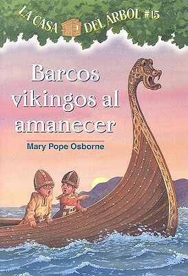 Barcos Vikingos al Amanecer by Mary Pope Osborne