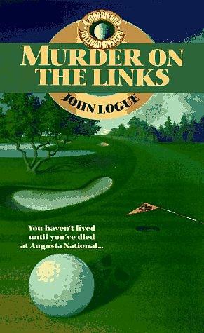 Murder on the Links by John Logue