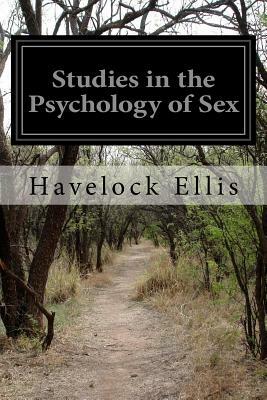 Studies in the Psychology of Sex by Havelock Ellis