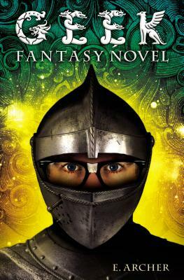 Geek Fantasy Novel by Eliot Schrefer