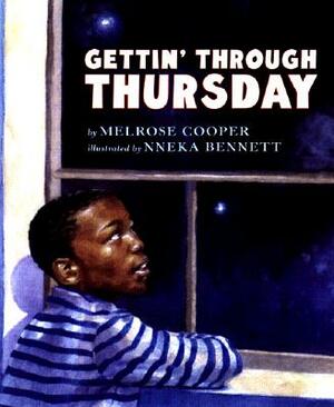 Gettin' Through Thursday by Nneka Bennett, Melrose Cooper