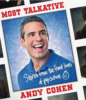 Most Talkative by Andy Cohen