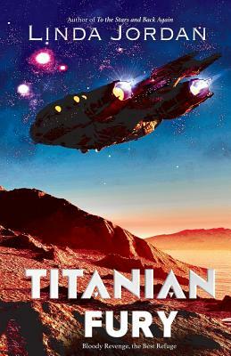 Titanian Fury by Linda Jordan