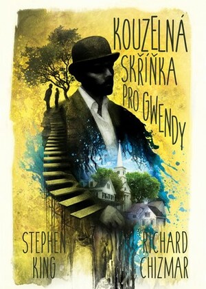 Kouzelná skříňka pro Gwendy by Richard Chizmar, Stephen King