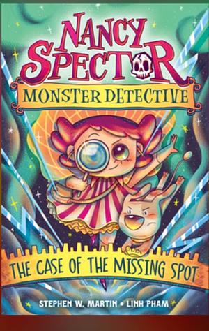 Nancy Spector, Monster Detective 1: The Case of the Missing Spot by Stephen W Martin