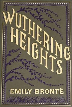 Wuthering Heights by Emily Brontë