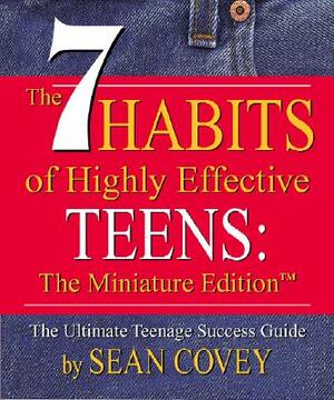 The 7 Habits of Highly Effective Teens by Sean Covey