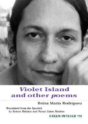 Violet Island and Other Poems by Reina María Rodríguez