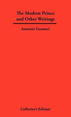 The Modern Prince and Other Writings by Antonio Gramsci