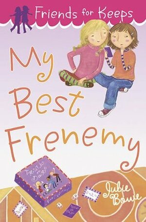 My Best Frenemy by Julie Bowe
