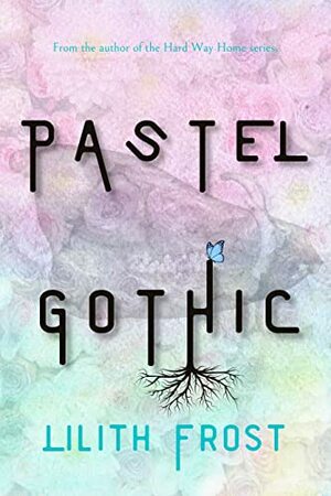 Pastel Gothic by Lilith Frost