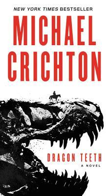 Dragon Teeth – Wie alles begann by Michael Crichton